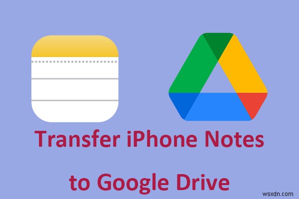 Effortless Guide: Transfer Your iPhone Notes to Google Drive Securely