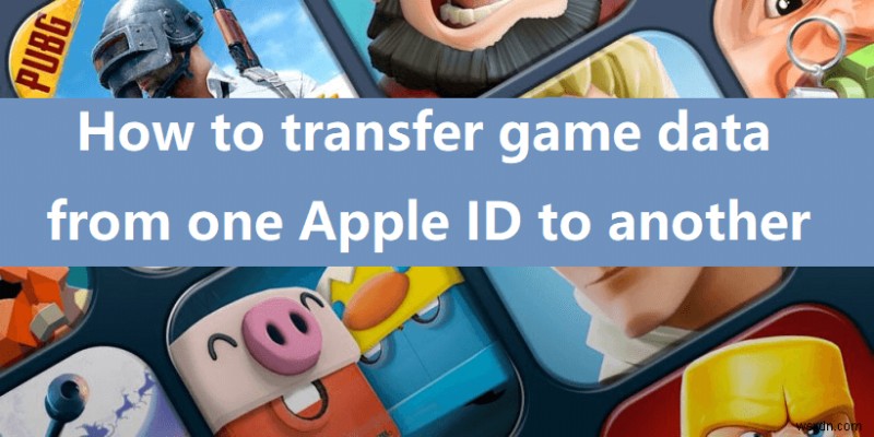Transfer Game Center Progress Between Apple IDs: 2 Reliable Methods