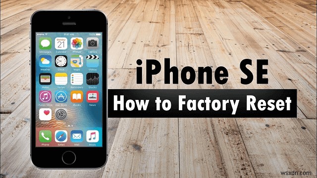 Restore Your iPhone SE to Factory Settings: 4 Secure Methods With or Without Password
