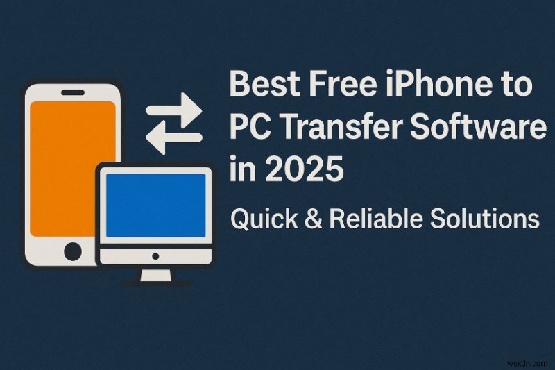 Top Free iPhone‑to‑PC Transfer Software of 2026 – Fast, Secure, No iTunes Needed