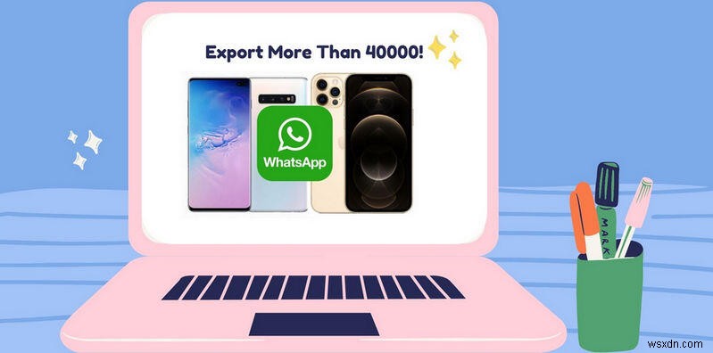 Exporting 40,000+ WhatsApp Messages: A Step‑by‑Step Guide
