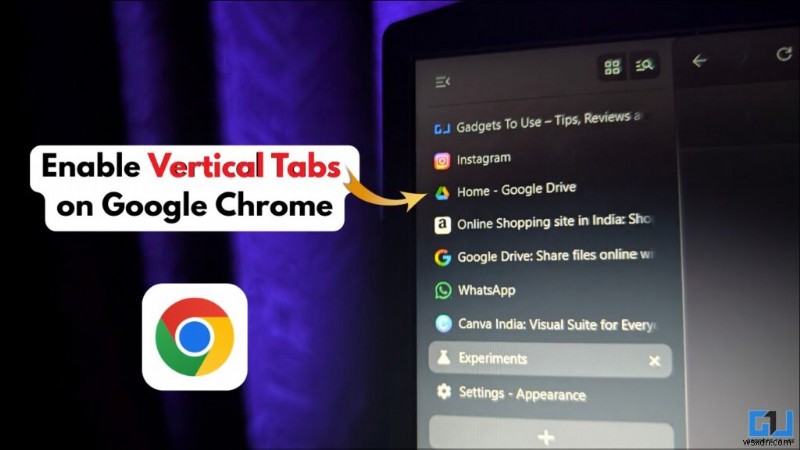 How to Activate Vertical Tabs in Google Chrome for Better Tab Management