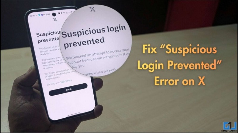 Resolve the  Suspicious Login Prevented  Error on X (Twitter) – Quick Step‑by‑Step Guide