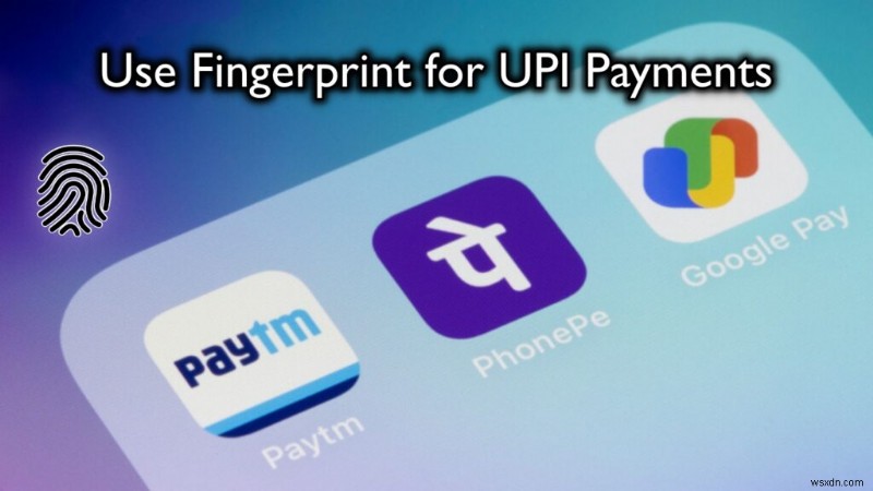 Secure Your UPI Payments with Fingerprint & Face ID Authentication