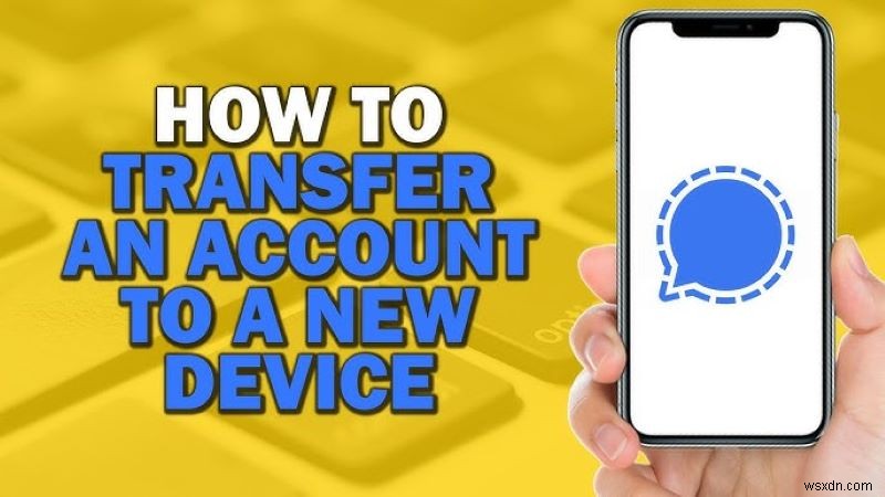 Seamlessly Transfer Your Signal Messages to a New Phone