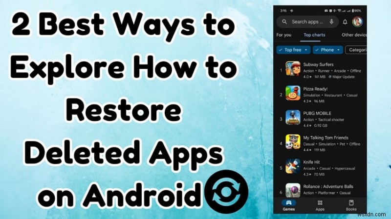 How to Restore Deleted Android Apps: 2 Reliable Methods