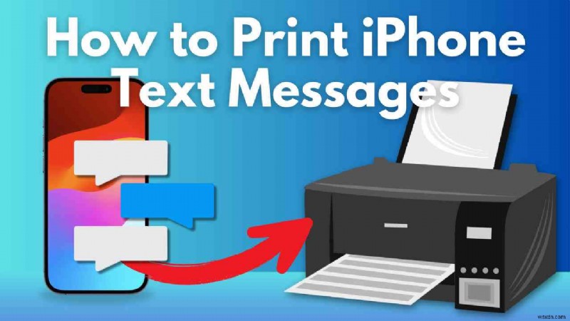 Print iMessages from Your iPhone: A Complete, Step-by-Step Guide