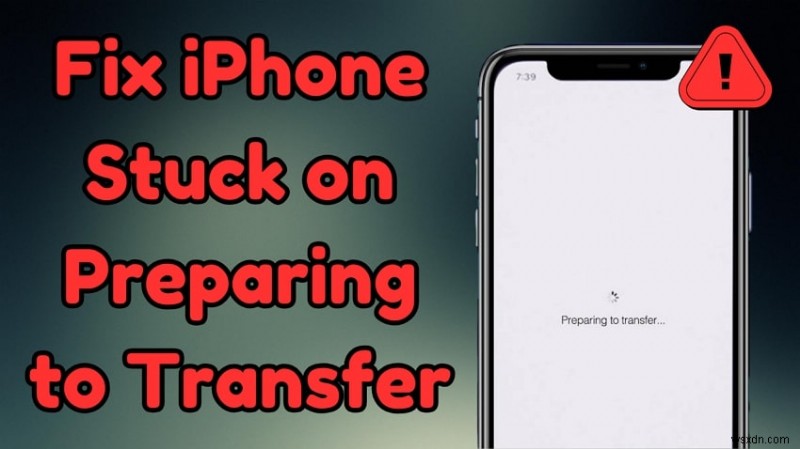 Fix iPhone Stuck on  Preparing to Transfer  – 4 Simple Steps for a Smooth Switch