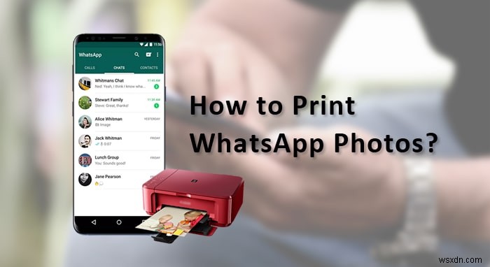 Print WhatsApp Photos Quickly: Step-by-Step Guide