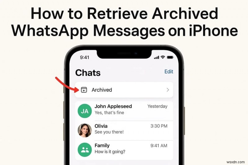 Recover Archived WhatsApp Chats on Your iPhone: Step‑by‑Step Guide
