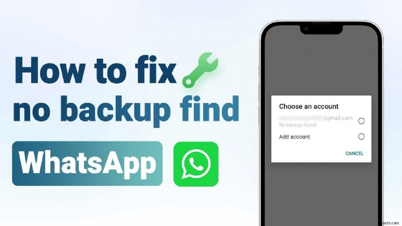 Resolve WhatsApp  No Backup Found  Error Quickly