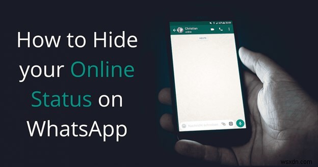 How to Hide Your Online Status on WhatsApp: Simple & Secure Steps