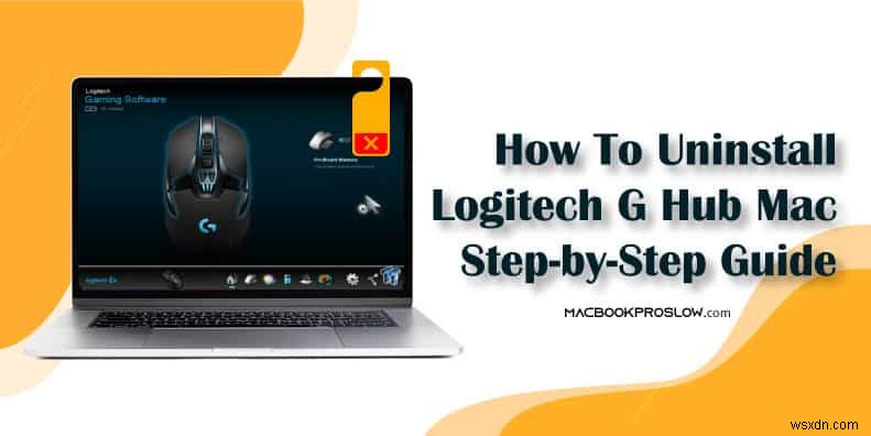 Uninstall Logitech G HUB on macOS: A Complete Step‑by‑Step Guide