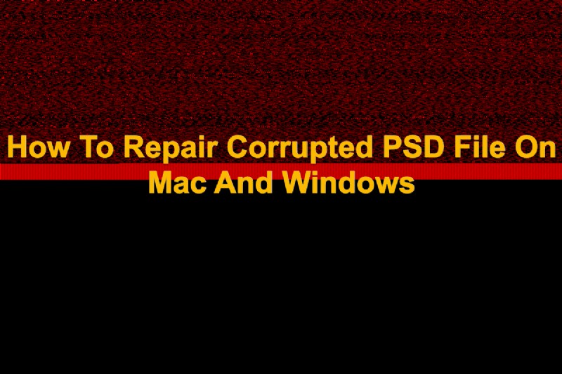 Step-by-Step Guide to Diagnosing and Repairing Corrupted Photoshop (PSD) Files