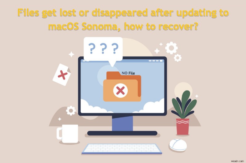 Restore Missing Files After Updating to macOS Sonoma: Step‑by‑Step Guide