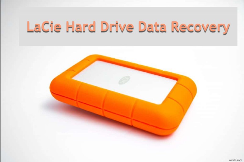 Recovering Data from LaCie External Hard Drives: A Comprehensive Guide