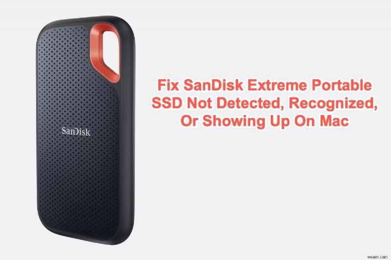 Quick Fixes When an External SSD Isn t Detected on Mac