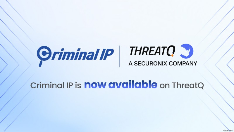 Criminal IP & Securonix ThreatQ Partner to Strengthen Threat Intelligence Operations