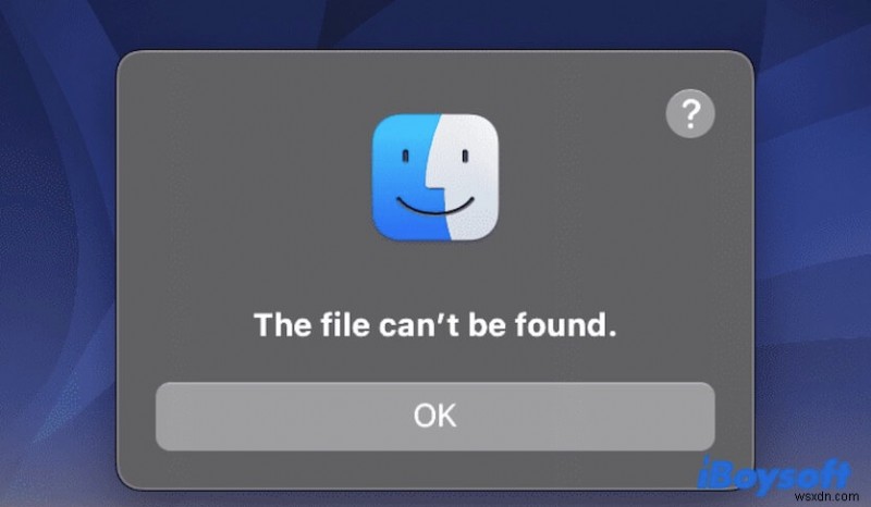 Fix the  File Can t Be Found  Error on macOS Ventura & Monterey