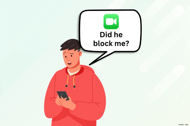 How to Tell If Someone Has Blocked You on FaceTime