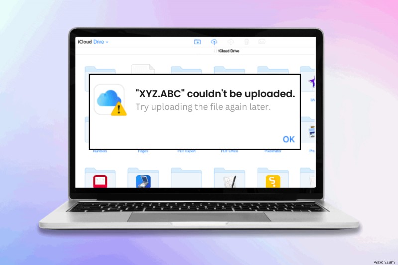 Resolve the  Try Uploading the File Again Later  Error in iCloud