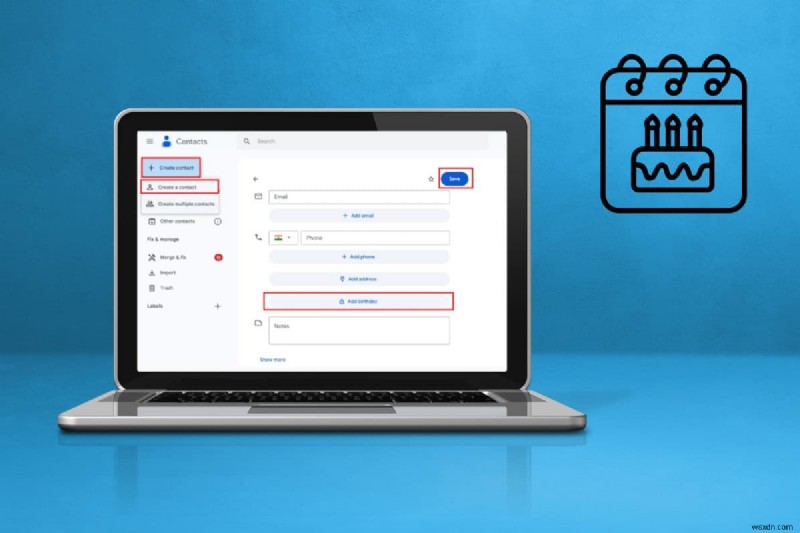 Never Forget a Birthday Again: How to Add Birthdays to Google Calendar