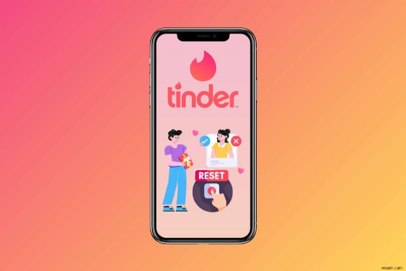 Resetting Tinder Matches: A Step-by-Step Guide to Reboot Your Dating Experience