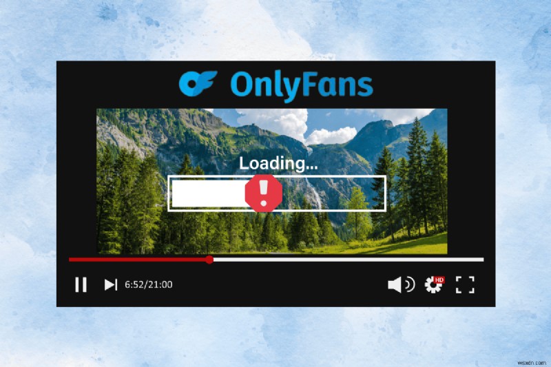 Quick Fixes: 9 Proven Ways to Resolve OnlyFans Video Playback Issues