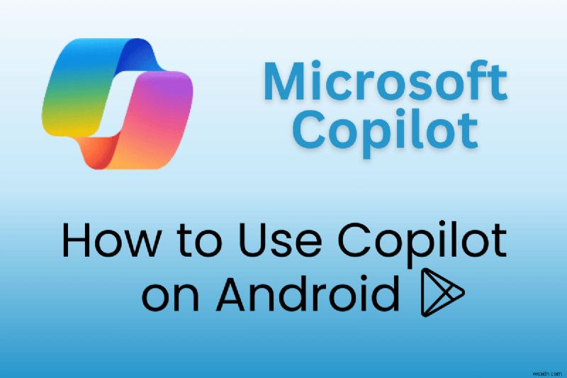 Download, Set Up, and Master Microsoft Copilot on Android: A Step‑by‑Step Guide
