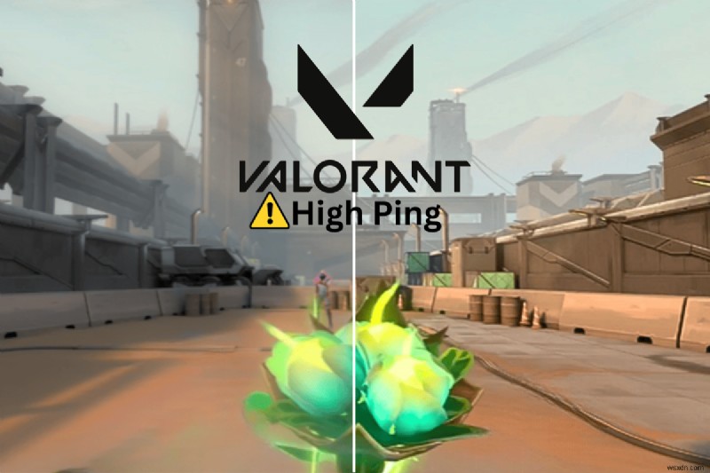 Fix High Ping in Valorant: Proven 2023 Steps for Smooth Gameplay