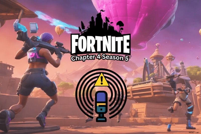 Resolve Fortnite Voice Chat Problems on PC – Step‑by‑Step Guide for Chapter 4 Season 5