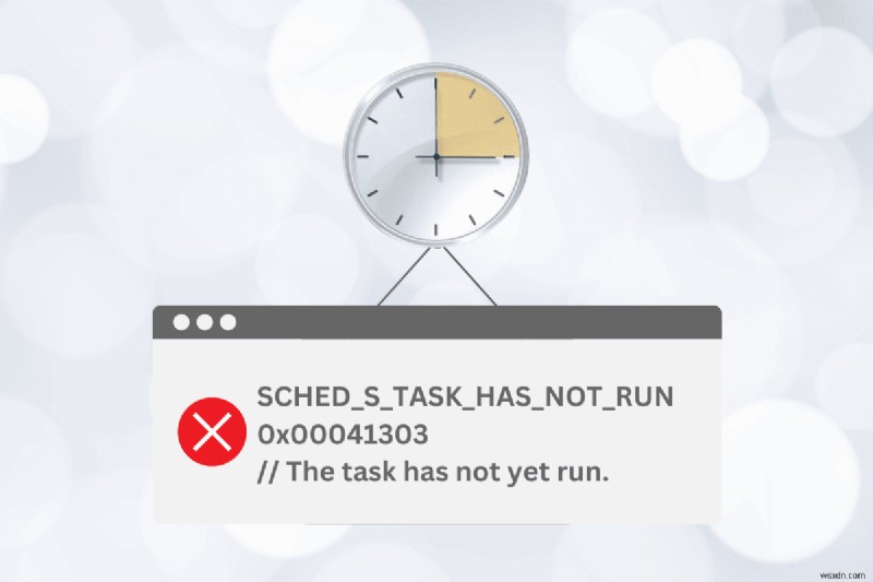 Resolve Windows Task Scheduler Error 0x41303: 9 Proven Fixes
