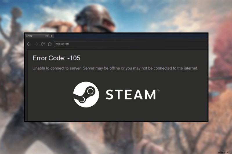 Steam Error 105: Quick Fix Guide for Seamless Gaming