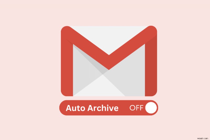 Disable Gmail’s Auto‑Archive Feature: A Step‑by‑Step Guide