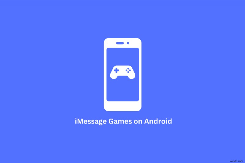 How to Play iMessage Games on Android: 2 Proven Methods