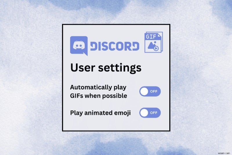 Disable GIFs on Discord Quickly & Effectively