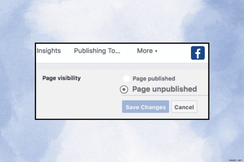 How to Unpublish Your Facebook Page: A Clear, Step-by-Step Guide for Desktop and Mobile