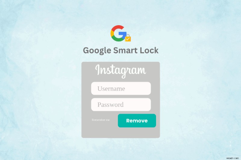 Step-by-Step Guide: Removing Instagram Credentials Stored in Google Smart Lock