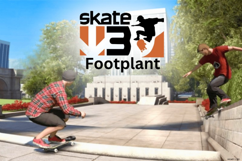 Master Footplanting in Skate 3 on Xbox: Step‑by‑Step Guide