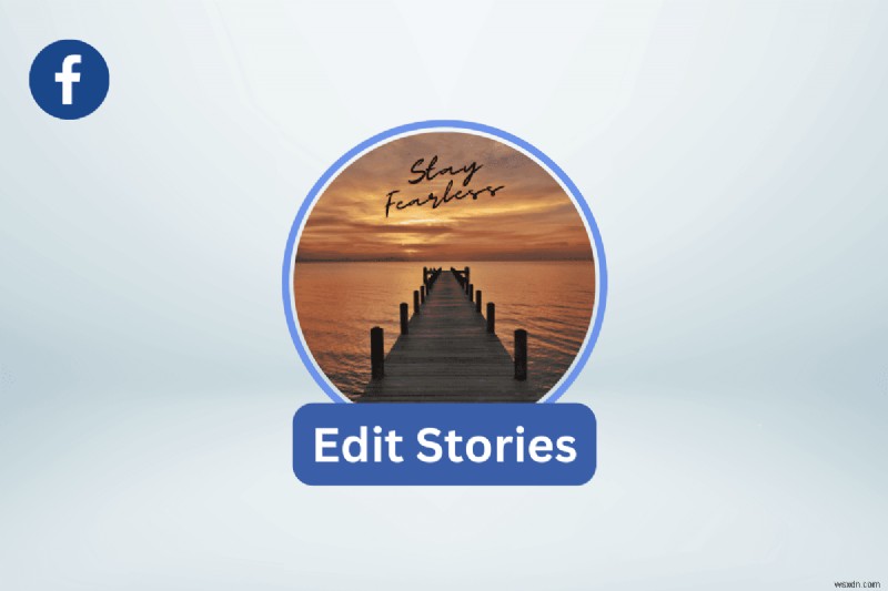 Edit Your Facebook Story Before Publishing: A Clear Step‑by‑Step Guide