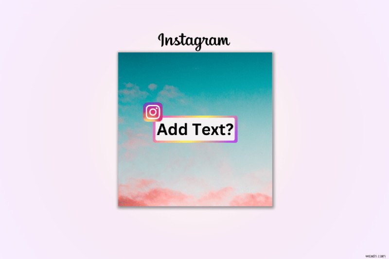 Step-by-Step Guide: Adding Text to Instagram Photos for Maximum Impact