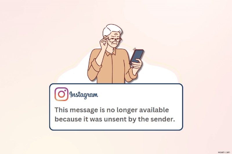 Can You Read Unsent Instagram Messages? How to Check Retracted Chats