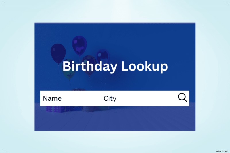 How to Locate a Person s Birthday Online: A Comprehensive Guide