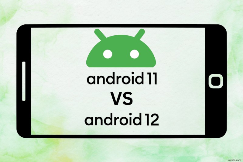 Android 11 vs. Android 12: In‑Depth Feature & Performance Comparison