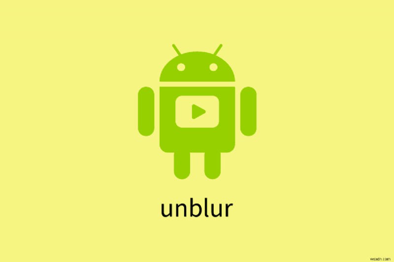 Restore Clarity: Unblur Android Videos with Simple Steps