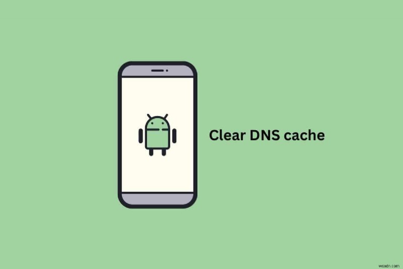 Quick Guide: Reset DNS Cache on Android for Faster Browsing