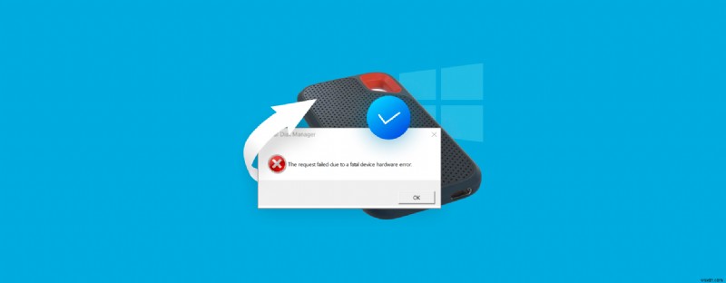 Resolve the Windows  Request Failed due to a Fatal Device Hardware Error  – Step‑by‑Step Guide