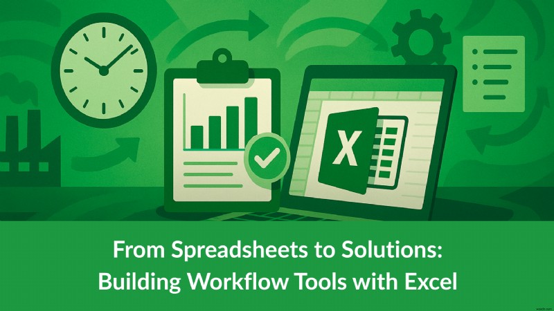 Transform Excel into Advanced Workflow Automation Tools