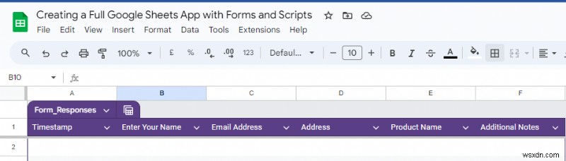 Build a Complete Google Sheets App: From Forms to Automated Scripts