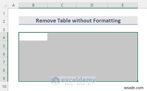 Remove Excel Tables Quickly: 6 Simple Methods